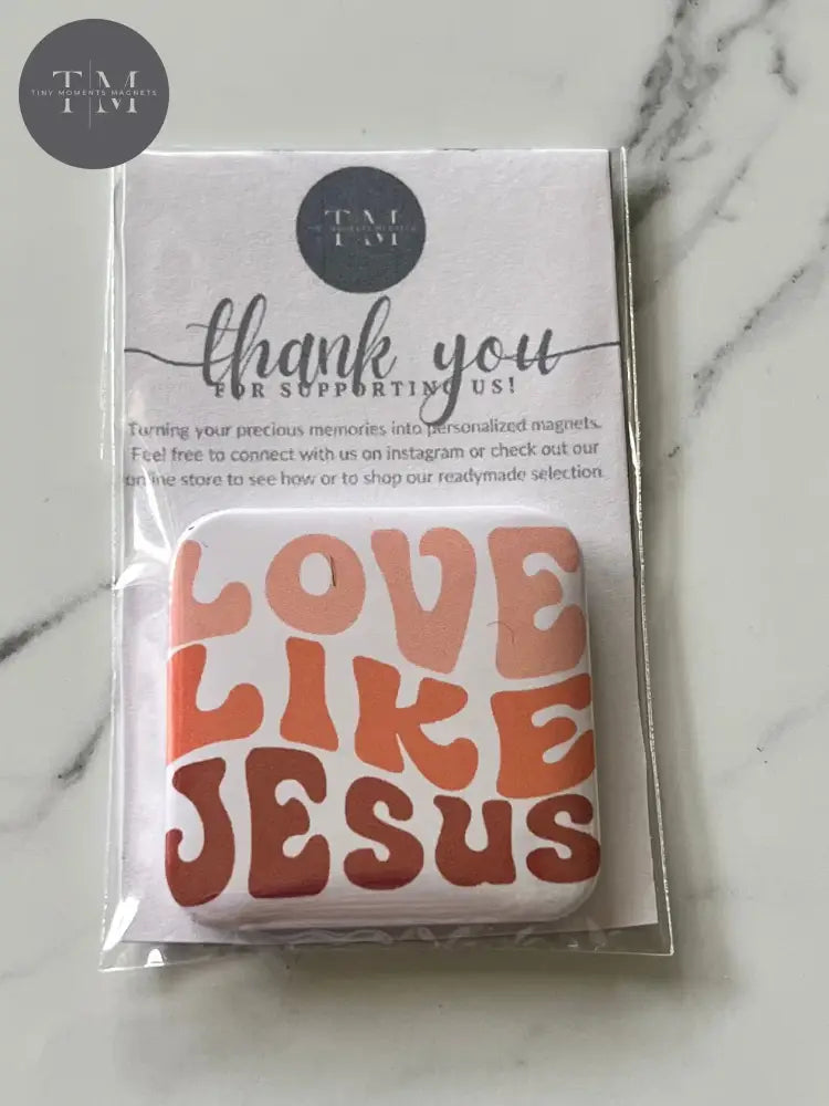 Love Like Jesus Fridge Magnet