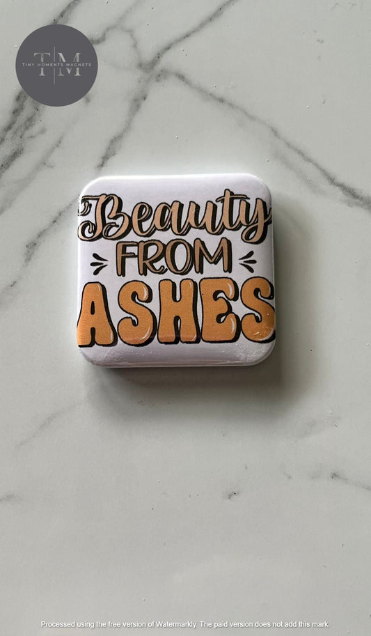 Beauty From Ashes