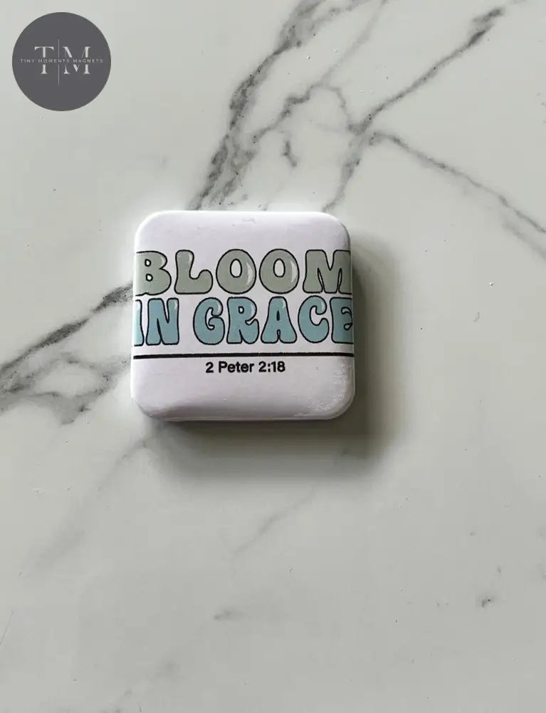 Bloom In Grace Fridge Magnet
