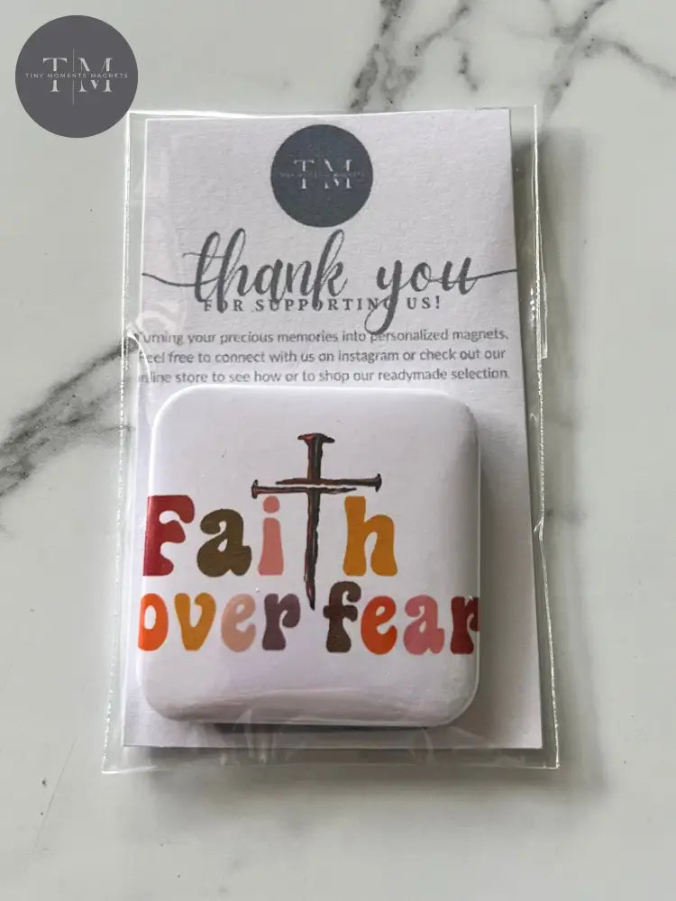 Faith Over Fear Fridge Magnet