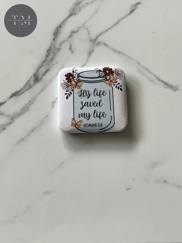 His Life Saved My Fridge Magnet