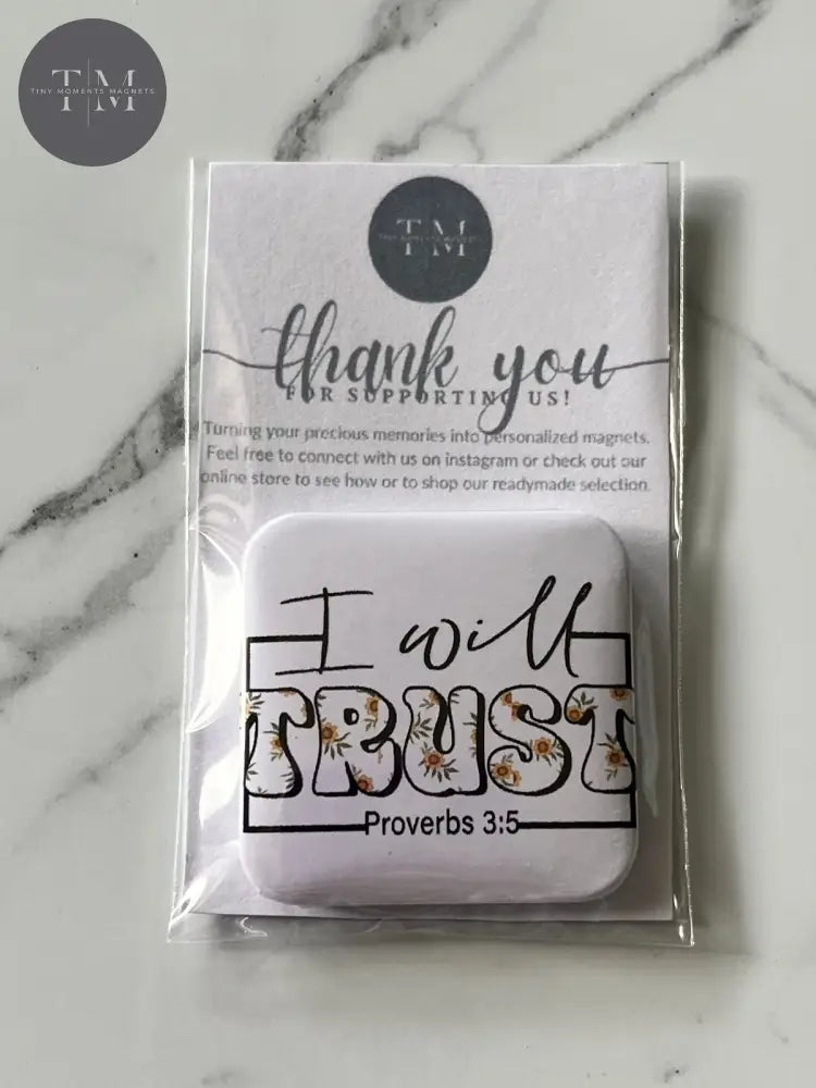 I Will Trust Fridge Magnet