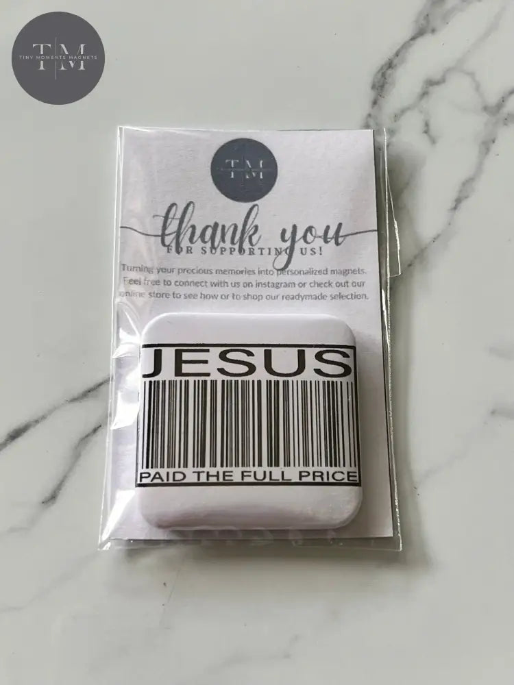 Jesus Paid Full Price Fridge Magnet