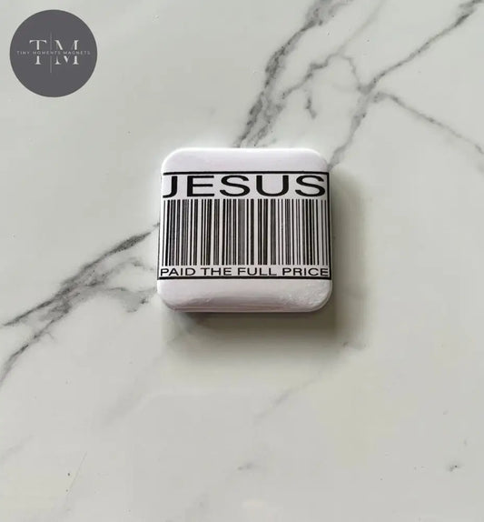 Jesus Paid Full Price Fridge Magnet