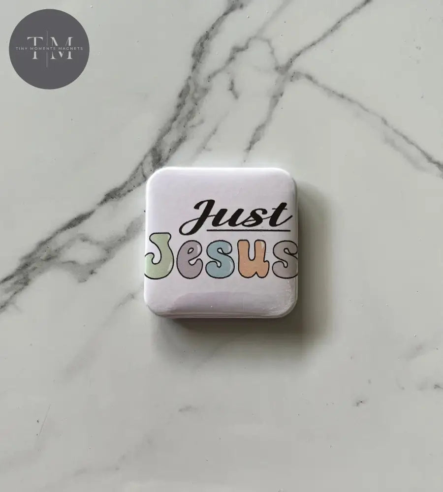Just Jesus Fridge Magnet