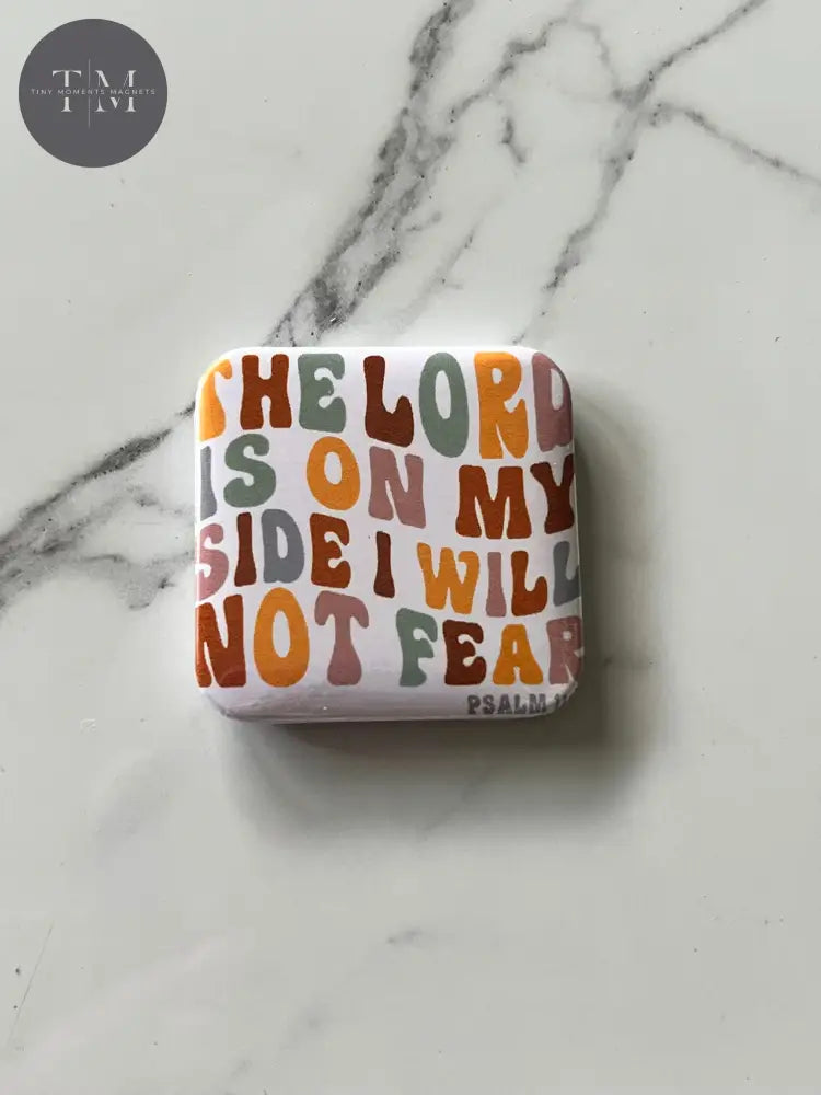 Lord On My Side No Fear Fridge Magnet