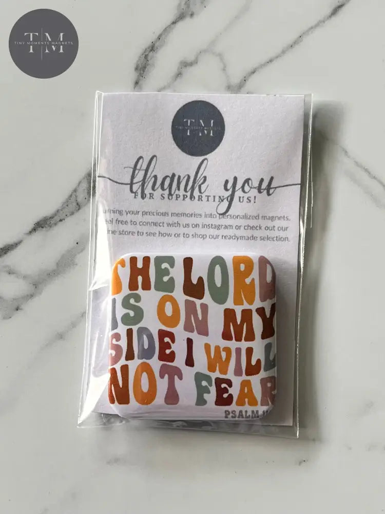 Lord On My Side No Fear Fridge Magnet