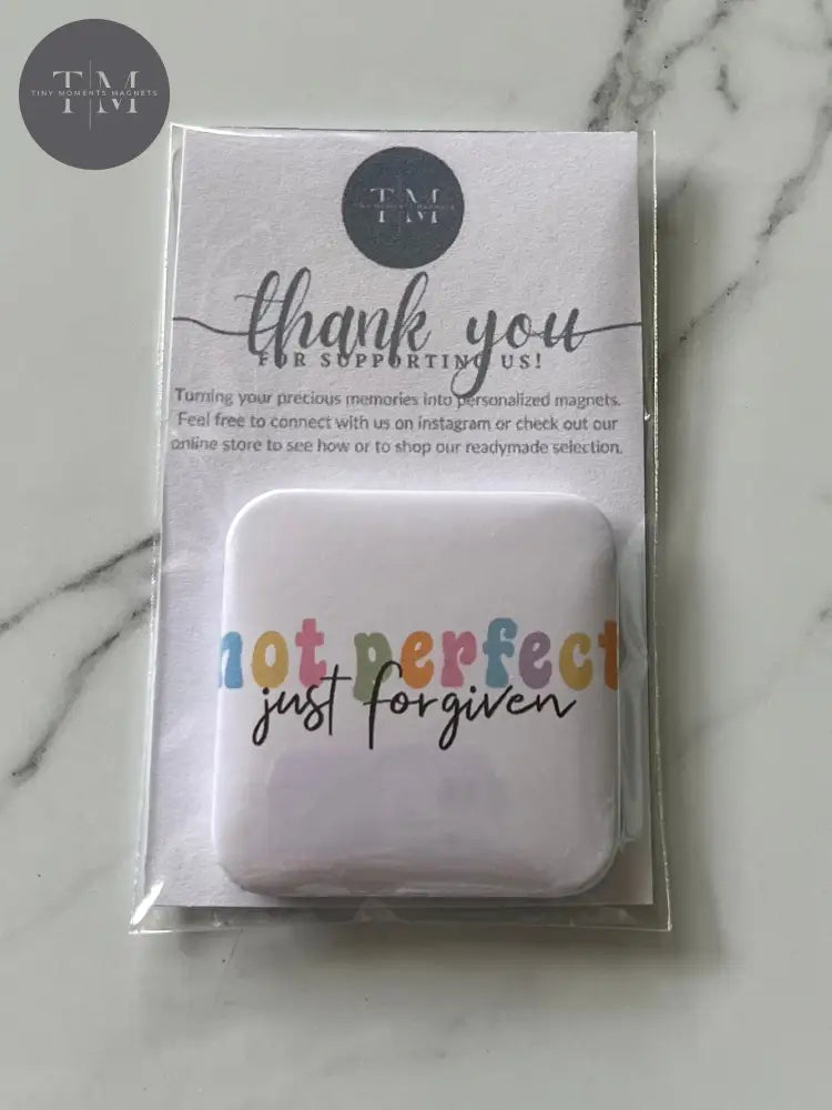 Not Perfect Just Forgiven Fridge Magnet