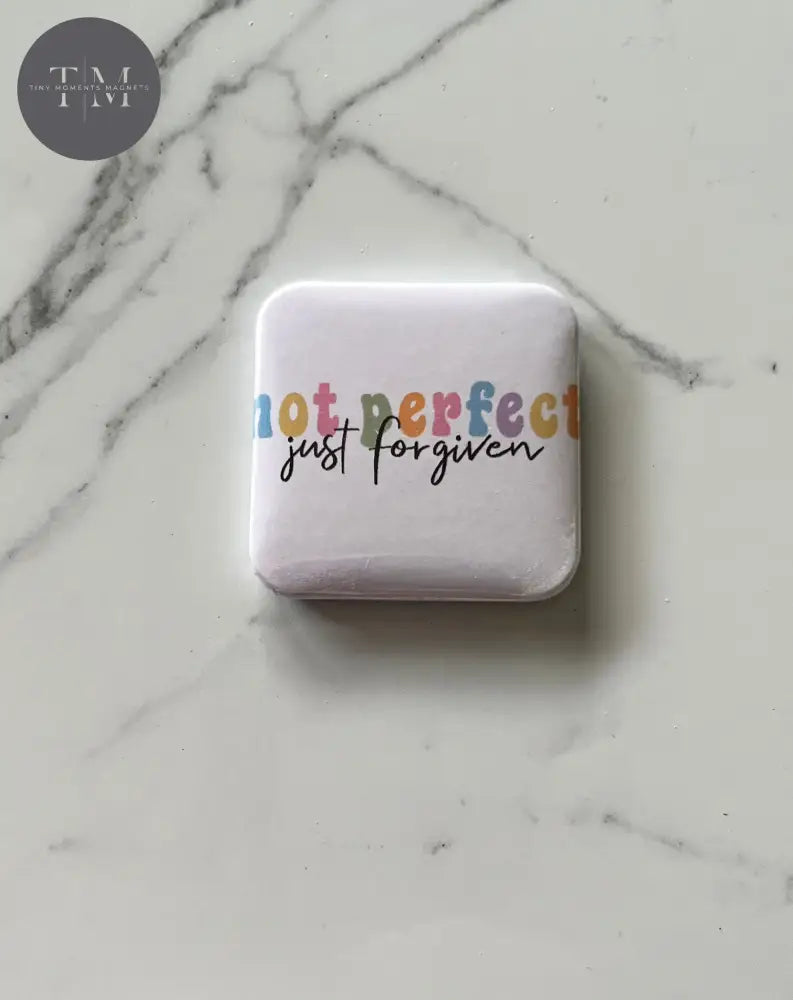 Not Perfect Just Forgiven Fridge Magnet