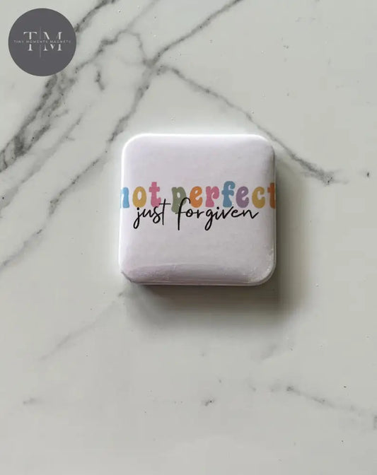Not Perfect Just Forgiven Fridge Magnet